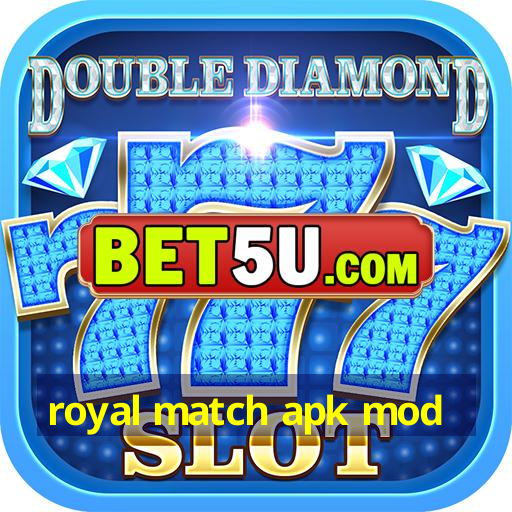 royal match apk mod